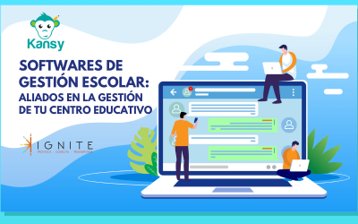 Descubre como mejorar la gestión escolar de tu centro educativo con Kansy